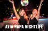 top clubs and nightlife in Ayia Napa