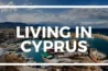 living in Cyprus